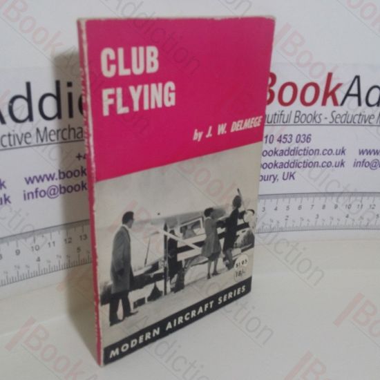 Picture of Club Flying: Lower Cost, Greater Pleasure (Modern Aircraft Series)