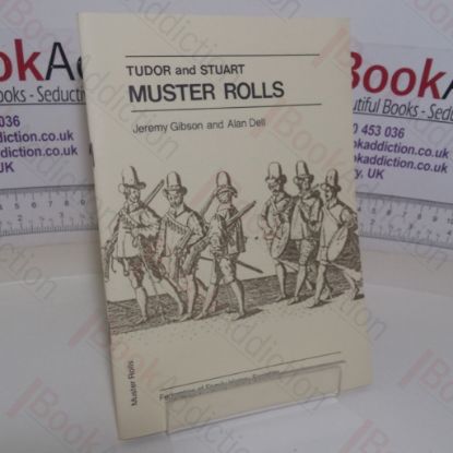 Picture of Tudor and Stuart Muster Rolls: A Directory of Holdings in the British Isles