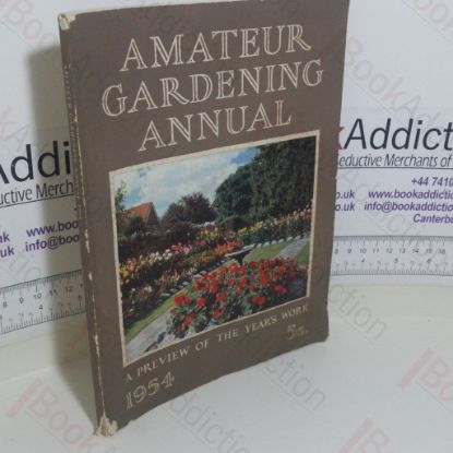 Picture of Amateur Gardening Annual, 1954: A Preview of the Year's Work in Garden Orchard and Greenhouse
