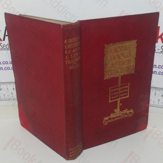 Picture of Great Books as Life-teachers: Studies of Character Real and Ideal