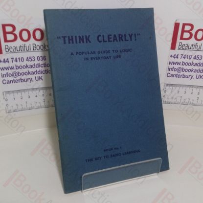 Picture of The Key to Rapid Learning (Think Clearly - A Popular Guide to Logic in Everyday Life series, Book No. 9)