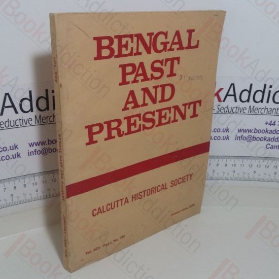 Picture of Bengal Past and Present: A Journal of Modern Indian and Asian History (Volume XCV, Part I, Jan-Jun 1976)