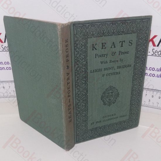 Picture of Keats Poetry and Prose, with Essays by Charles Lamb, Leigh Hunt, Robert Bridges and Others (The Claredon Series of English Literature)