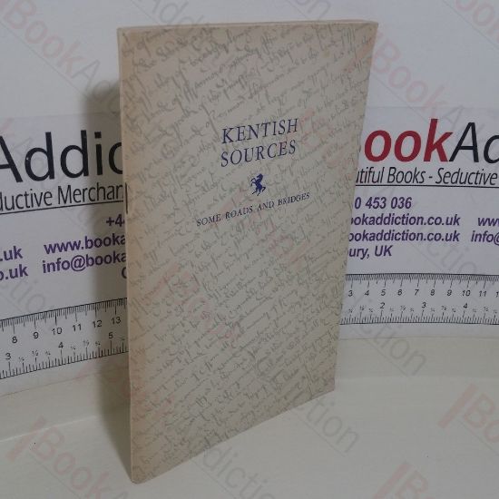 Picture of Kentish Sources I, Some Roads and Bridges