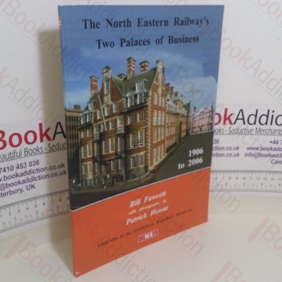 Picture of North Eastern Railway's Two Palaces of Business, 1906 to 2006