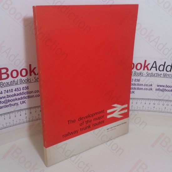 Picture of The Development of the Major Railway Trunk Routes