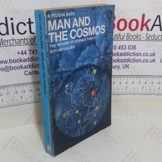 Picture of Man and the Cosmos: The Nature of Science Today