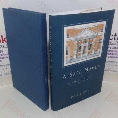 Picture of A Safe Haven: The Centenary History of Kent's Largest Building Society