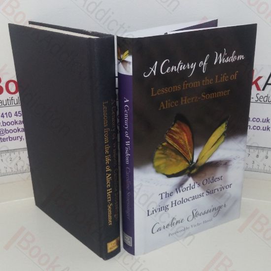 Picture of A Century of Wisdom: Lessons from the Life of Alice Herz-Somer, the World's Oldest Living Holocaust Survivor