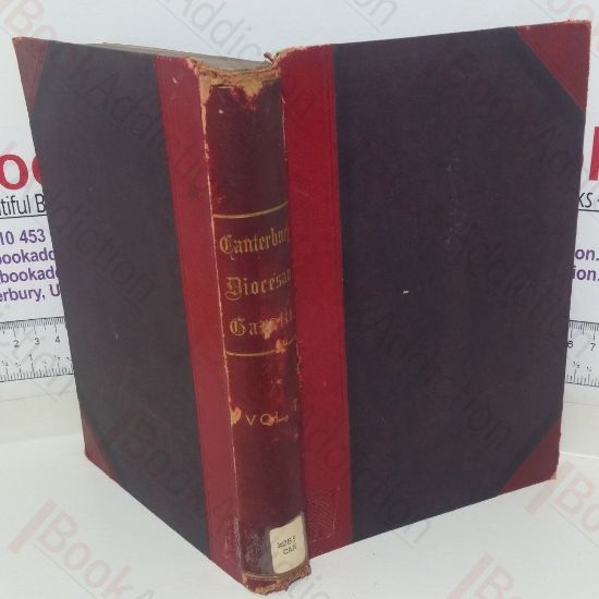 Picture of Canterbury Diocesan Gazette, The Official Organ of His Grace the Lord Archbishop of Canterbury, for 1898-89  (Volume VII)