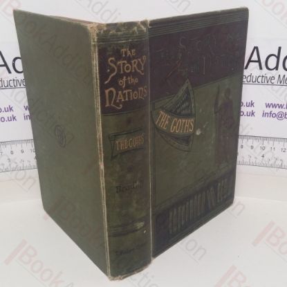 Picture of The Goths: From the Earliest Times to the End of the Gothic Dominion in Spain