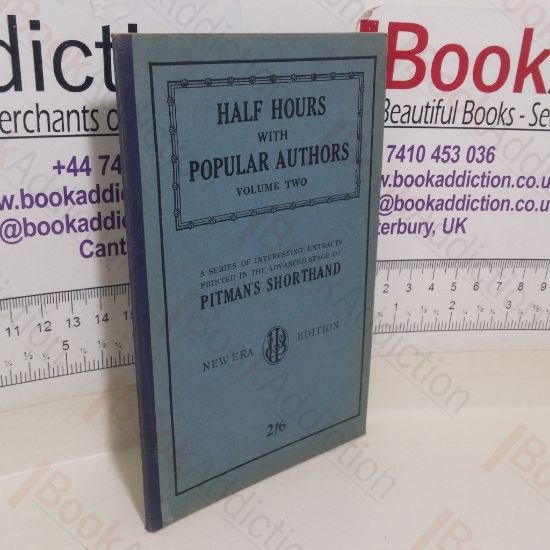 Picture of Half Hours with Popular Authors: Volume II (Advanced Stage of Pitman's Shorthand series)