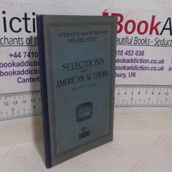 Picture of Selections from American Authors (Advanced Stage of Pitman's Shorthand series)