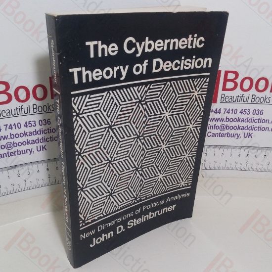 Picture of The Cybernetic Theory of Decision: New Dimensions of Political Analysis