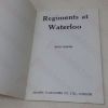Picture of Regiments at Waterloo: A Comprehensive Guide to the Units and Uniforms of the Opposing Armies at Waterloo, June 18, 1815