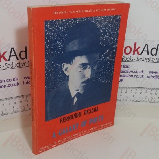 Picture of Fernando Pessoa: A Galaxy of Poets, 1888-1935 (Exhibition Catalogue, St Pancras Library and Shaw Theatre, 4 Oct - 2 Nov 1985)