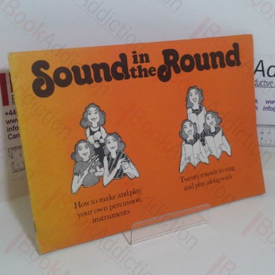 Picture of Sound in the Round: How to Make and Play Your Own Percussion Instruments and Twenty Rounds to Sing and Play