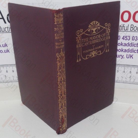 Picture of The Life and Death of the Mayor Of Casterbridge: A Story of a Man of Character