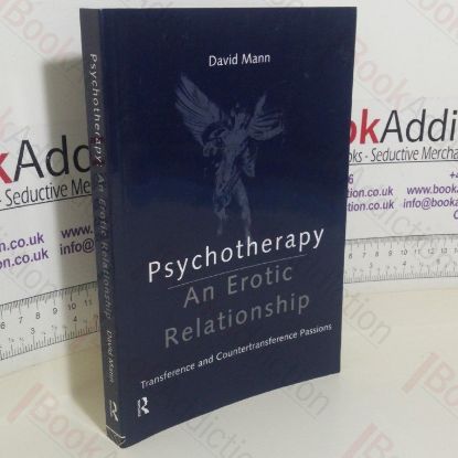 Picture of Psychotherapy: An Erotic Relationship, Transference and Countertransference Passions (Signed)