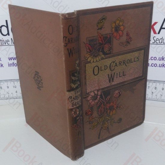 Picture of Old Carroll's Will: A Tale