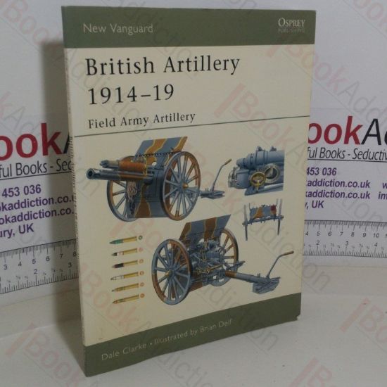 Picture of British Artillery, 1914-19 (New Vanguard series) (Signed)