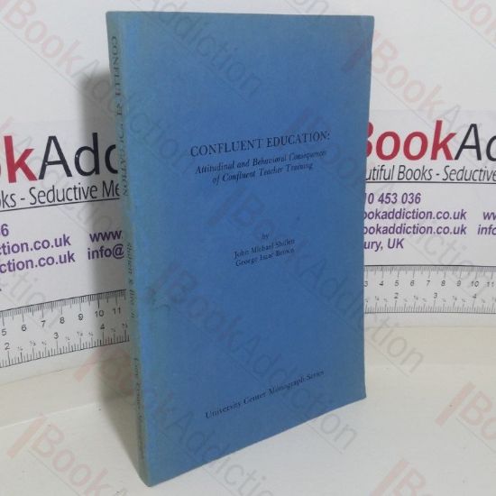 Picture of Confluent Education: Attitudinal and Behavioural Consequences of Confluent Teacher Training