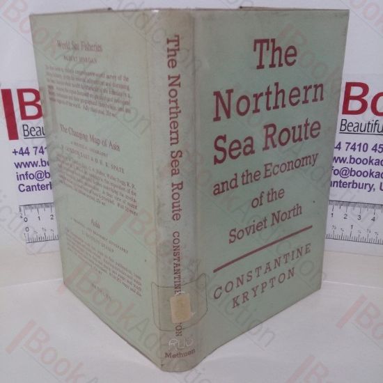 Picture of The Northern Sea Route and the Economy of the Soviet North: Published for the Research Programme on the USSR