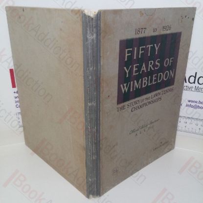 Picture of Fifty Years of Wimbledon, 1877 to 1926: The Story of the Lawn Tennis Championships