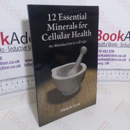Picture of 12 Essential Minerals for Cellular Health: An Introduction to Cell Salts