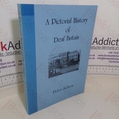Picture of A Pictorial History of Deaf Britain