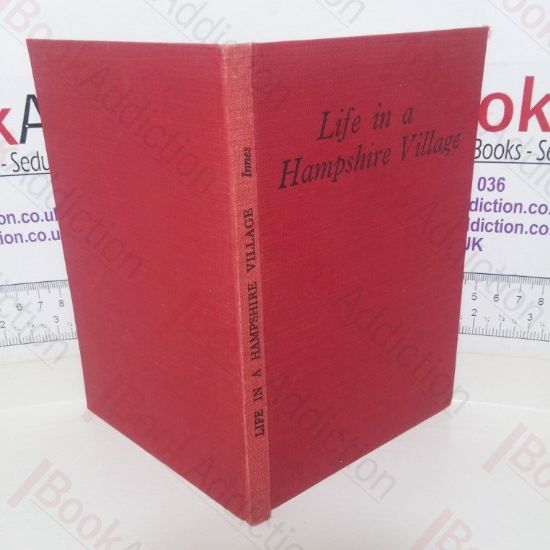 Picture of Life In A Hampshire Village: Notes From Past And Present
