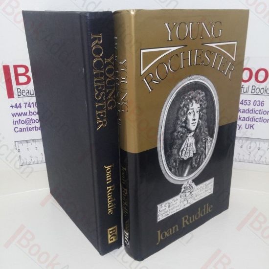 Picture of Young Rochester: A Novel Based on His Life During the Years, 1664-1667 (Signed and Inscribed)