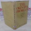 Picture of The Okinawa Problem: A Chapter in Japan - US Relations