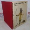 Picture of American Folk Art: Expressions of a New Spirit