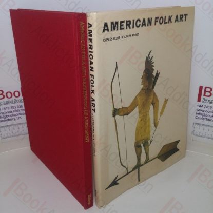 Picture of American Folk Art: Expressions of a New Spirit
