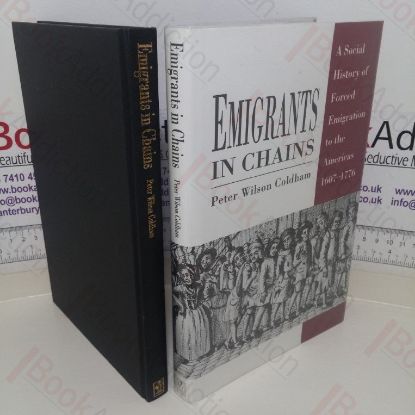 Picture of Emigrants in Chains: A Social History of Forced Emigration to the Americas, 1607-1776