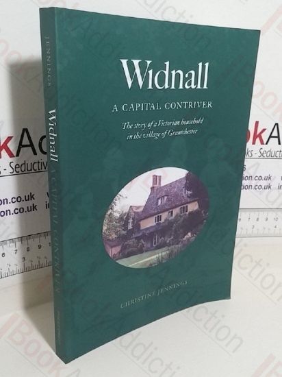 Picture of Widnall: A Capital Contriver; The Story of a Victorian Household in the Village of Grantchester