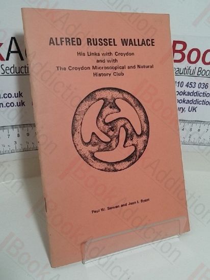 Picture of Alfred Russel Wallace: His Links with Croydon and with the Croydon Microscopical and Natural History Club