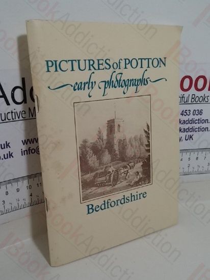 Picture of Pictures of Potton - Early Photographs, Bedfordshire