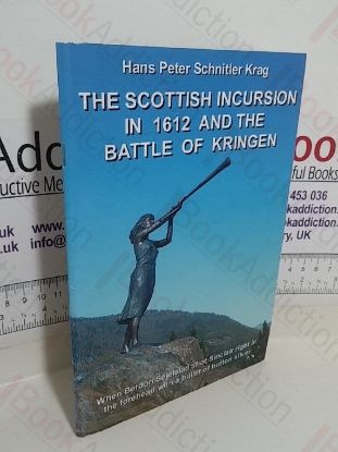 Picture of The Scottish Incursion in 1612 and the Battle of Kringen