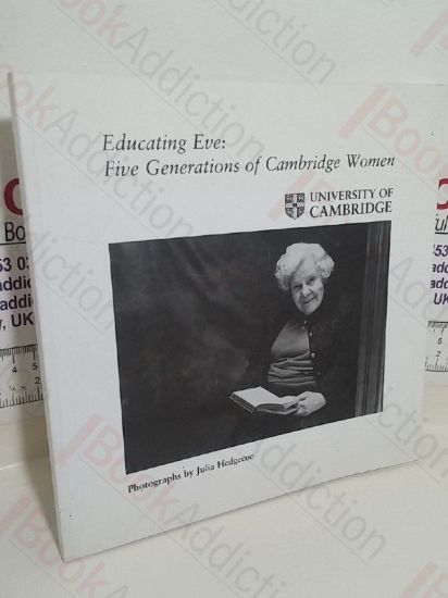 Picture of Educating Eve: Five Generations of Cambridge Women