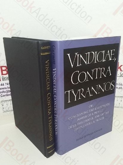 Picture of Stephanus Junius Brutus, the Celt: Vindiciae, Contra Tyrannos: Or, Concerning the Legitimate Power of a Prince Over the People, and of the People Over a Prince (Signed and Inscribed)