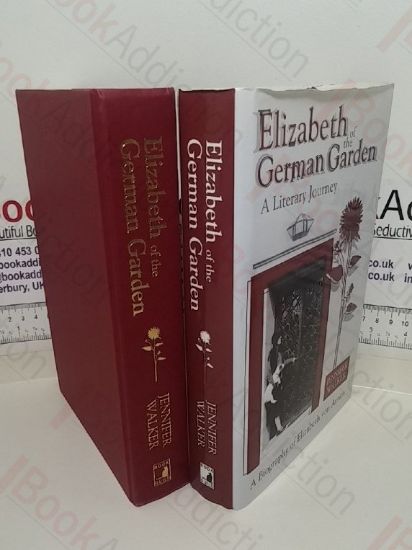 Picture of Elizabeth of the German Garden: A Biography of Elizabeth Von Arnim