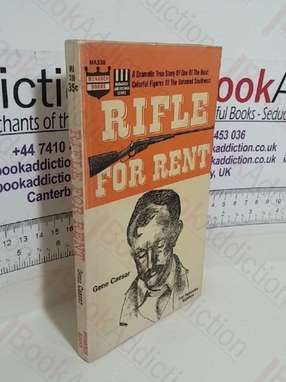Picture of Rifle for Rent: A Dramatic True Story of One of the Most Colourful Figures of the Untamed Southwest