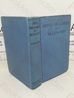 Picture of Awful Disclosures of a Bluejacket: A Book of Naval Humour