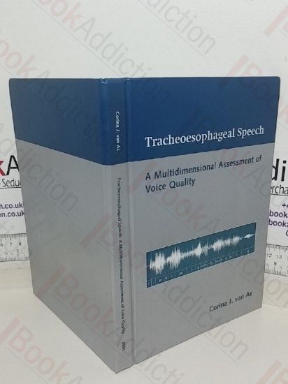Picture of Tracheoesophageal Speech: A Multidimensional Assessment of Voice Quality