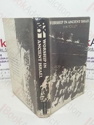 Picture of Worship in Ancient Israel: Its Forms and Meaning