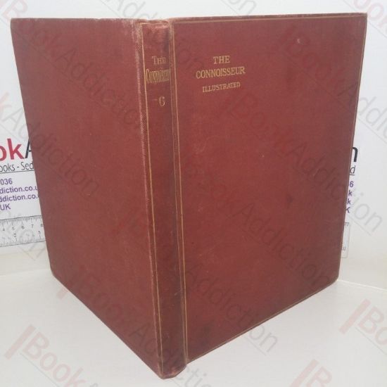 Picture of The Connoisseur: An Illustrated Magazine for Collectors, Volume VI (May-Aug 1903)