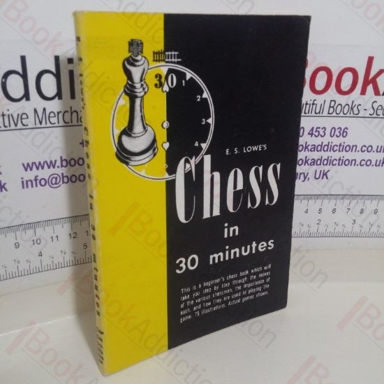 Picture of E S Lowe's Chess in 30 Minutes