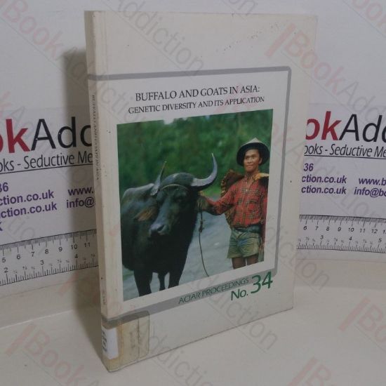 Picture of Buffalo and Goats in Asia: Genetic Diversity and its Application: Proceedings of a Seminar Kuala Lumpur, Malaysia 10-14 Feb 1991 (ACIAR proceedings, No. 34)